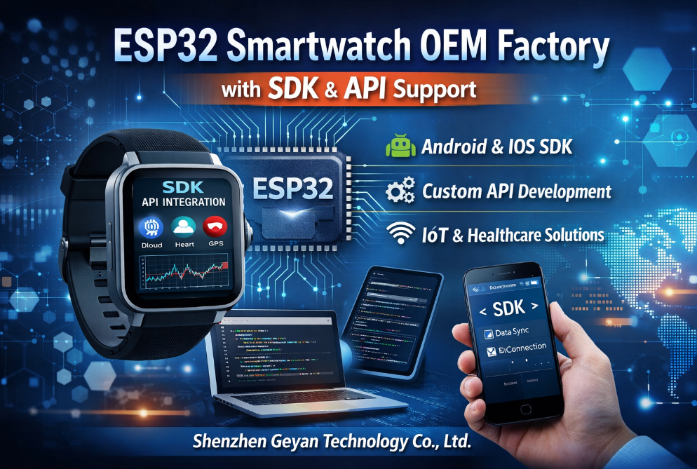 ESP32 Smartwatch OEM Factory with SDK & API Support